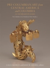 Pre-Columbian Art from Central America and Colombia at Dumbarton Oaks - Book