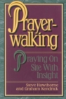 Prayer-Walking : Praying on-Site with Insight - Book