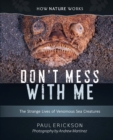 Don't Mess with Me : The Strange Lives of Venomous Sea Creatures - eBook