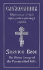 The Divine Liturgy of the Presanctified Gifts of Our Father Among the Saints Gregory the Dialogist : Parallel Slavonic-English Text - Book