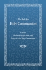 The Rule for Holy Communion : Canons, Order of Preparation, and Prayers After Holy Communion - Book