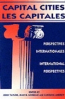 Capital Cities/Les Capitales : International Perspectives/Perspectives Internationales - Book
