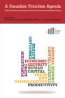A Canadian Priorities Agenda : Policy Choices to Improve Economic and Social Well-Being - Book