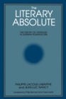 The Literary Absolute : The Theory of Literature in German Romanticism - Book