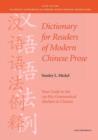 Dictionary for Readers of Modern Chinese Prose : Your Guide to the 250 Key Grammatical Markers in Chinese - Book