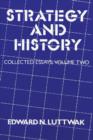 Strategy and History : Volume 2, Collected Essays - Book