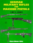 German Military Rifles and Machine Pistols 1871-1945 - Book