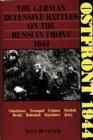 Ostfront 1944 : The German Defensive Battles on the Russian Front 1944 - Book