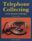 Telephone Collecting : Seven Decades of Design - Book