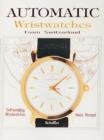 Automatic Wristwatches from Switzerland : Watches that Wind Themselves - Book
