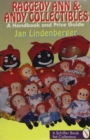 Raggedy Ann and Andy Collectibles : A Handbook and Priceguide - Book