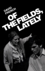 Of the Fields, Lately - Book