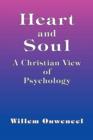 Heart and Soul - A Christian View of Psychology - Book