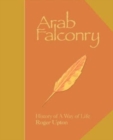 Arab Falconry LTD ED : History of A Way of Life - Book