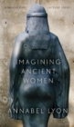 Imagining Ancient Women - Book