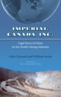 Imperial Canada Inc. : Legal Haven of Choice for the World's Mining Industries - Book
