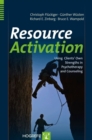 Resource Activation : Using Clients' Own Strengths in Psychotherapy and Counseling - Book