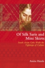 Of Silk Saris & Mini-Skirts : South Asian Girls Walk the Tightrope of Culture - Book