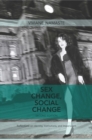 Sex Change, Social Change : Reflections on Identity, Institutions, and Imperialism - Book