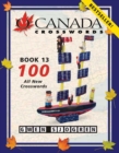 O Canada Crosswords Book 13 : 100 All New Crosswords - Book