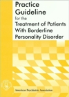 American Psychiatric Association Practice Guideline for the Treatment of Patients With Borderline Personality Disorder - Book