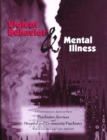 Violent Behavior and Mental Illness : A Compendium of Articles from Psychiatric Services and Hospital and Community Psychiatry - Book