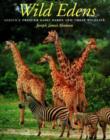 Wild Edens : Africa's Premier Game Parks and Their Wildlife - Book
