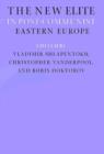 The New Elite in Post-Communist Eastern Europe - Book