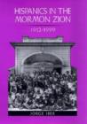 Hispanics in the Mormon Zion, 1912-1999 - Book