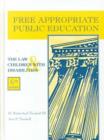 Free Apropriate Public Education : The Law and Children with Disabilities - Book