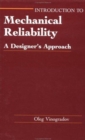 Introduction To Mechanical Reliability : A Designer's Approach - Book