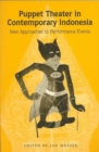 Puppet Theater in Contemporary Indonesia : New Approaches to Performance Events - Book