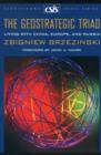 The Geostrategic Triad : Living with China, Europe, and Russia - Book