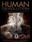 Human Devolution : A Vedic Alternative to Darwin's Theory - Book