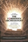 Forbidden Archeologist : The Atlantis Rising Magazine Columns of Michael A. Cremo - Book