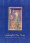 The Gualenghi D'Este Hours – Art and Devotion in Renaissance Ferrara - Book