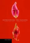 Representing the Passions - Histories, Bodies, Visions - Book