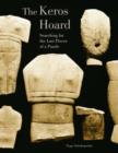 The Keros Hoard - Searching for the Lost Pieces of  a Puzzle - Book