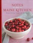 Notes from a Maine Kitchen : Seasonally Inspired Recipes - Book