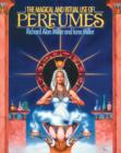 The Magical and Ritual Use of Perfumes - Book
