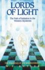 Lords of Light - Path of Initiation in Western Mysteries : Teachings of the Ibis Fraternity - Book