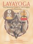 Layayoga : The Definitive Guide to the Chakras and Kundalini - Book