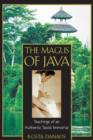 The Magus of Java : Teachings of an Authentic Taoist Immortal - Book