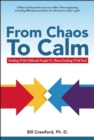 From Chaos to Calm : Dealing with Difficult People Versus Them Dealing With You - Book