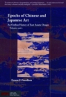 Epochs of Chinese and Japanese Art : An Outline History of East Asiatic Design - eBook