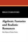 Algebraic Fantasies and Realistic Romances : More Masters of Science Fiction - Book