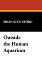 Outside the Human Aquarium - Book