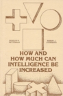 How and How Much Can Intellegence Be Increased - Book