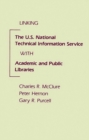 Linking the U.S. National Technical Information Service with Academic and Public Libraries - Book