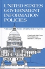United States Government Information Policies : Views and Perspectives - Book